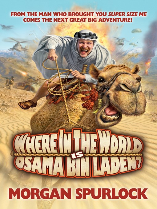 Title details for Where in the World is Osama bin Laden? by Morgan Spurlock - Available